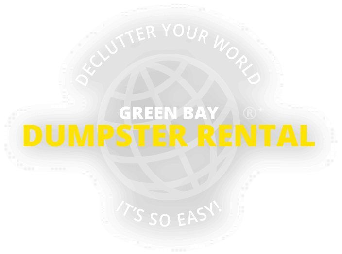 Declutter your world - Green Bay Dumpster Rental - It's So Easy